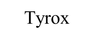 TYROX