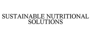 SUSTAINABLE NUTRITIONAL SOLUTIONS