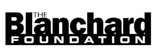 THE BLANCHARD FOUNDATION