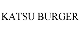 KATSU BURGER
