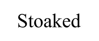 STOAKED