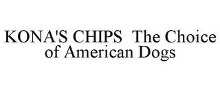 KONA'S CHIPS THE CHOICE OF AMERICAN DOGS