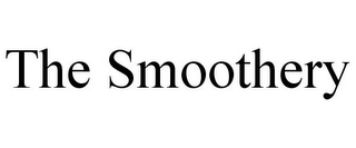 THE SMOOTHERY