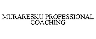 MURARESKU PROFESSIONAL COACHING