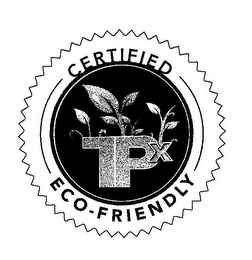 TPX CERTIFIED ECO-FRIENDLY