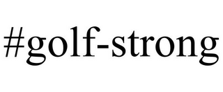 #GOLF-STRONG