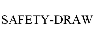 SAFETY-DRAW