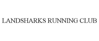 LANDSHARKS RUNNING CLUB