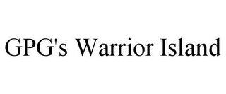 GPG'S WARRIOR ISLAND