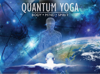 QUANTUM YOGA BODY MIND SPIRIT