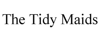 THE TIDY MAIDS