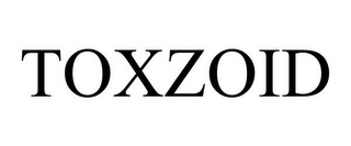 TOXZOID
