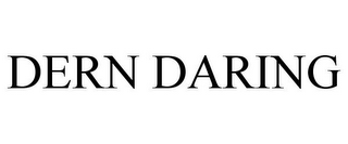 DERN DARING