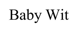 BABY WIT