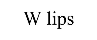 W LIPS