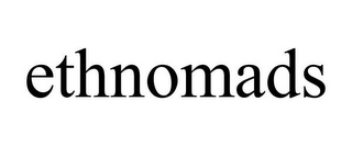 ETHNOMADS