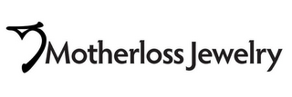 MOTHERLOSS JEWELRY