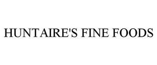HUNTAIRE'S FINE FOODS