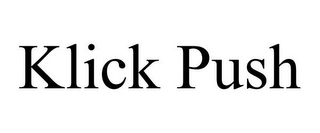 KLICK PUSH