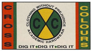 CXC CROSS COLOURS DIG IT·DIG IT·DIG IT CLOTHING WITHOUT PREJUDICE ACADEMIC HARDWEAR