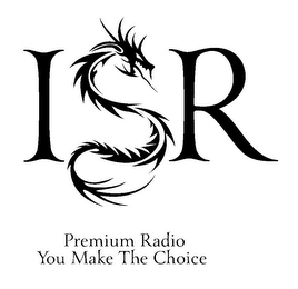 ISR PREMIUM RADIO YOU MAKE THE CHOICE