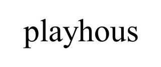 PLAYHOUS