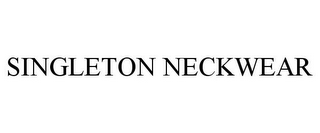 SINGLETON NECKWEAR