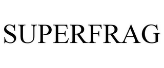 SUPERFRAG