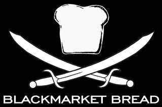 BLACKMARKET BREAD