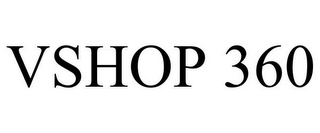 VSHOP 360