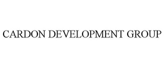 CARDON DEVELOPMENT GROUP