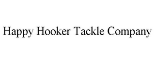 HAPPY HOOKER TACKLE COMPANY