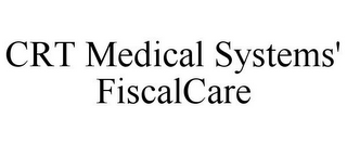 CRT MEDICAL SYSTEMS' FISCALCARE