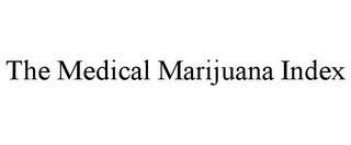 THE MEDICAL MARIJUANA INDEX