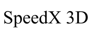 SPEEDX 3D