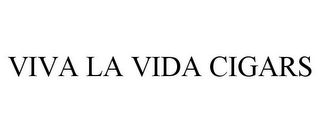 VIVA LA VIDA CIGARS