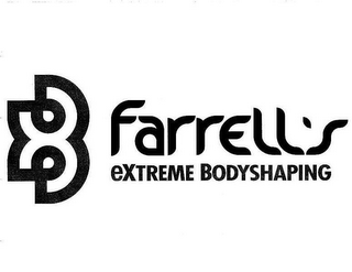 FARRELL'S EXTREME BODYSHAPING