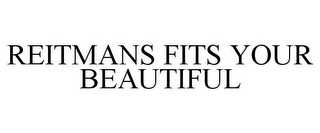REITMANS FITS YOUR BEAUTIFUL
