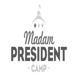 MADAM PRESIDENT CAMP