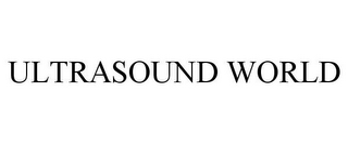 ULTRASOUND WORLD