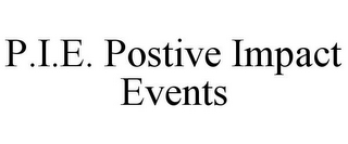 P.I.E. POSTIVE IMPACT EVENTS