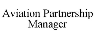 AVIATION PARTNERSHIP MANAGER