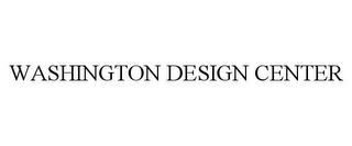 WASHINGTON DESIGN CENTER