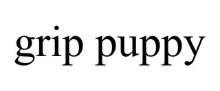 GRIP PUPPY
