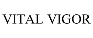 VITAL VIGOR