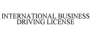 INTERNATIONAL BUSINESS DRIVING LICENSE