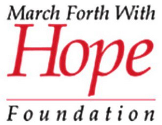 MARCH FORTH WITH HOPE FOUNDATION