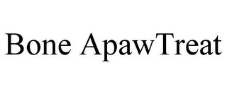 BONE APAWTREAT