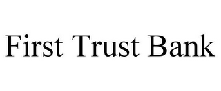 FIRST TRUST BANK