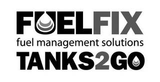 FUELFIX FUEL MANAGEMENT SOLUTIONS TANKS2GO